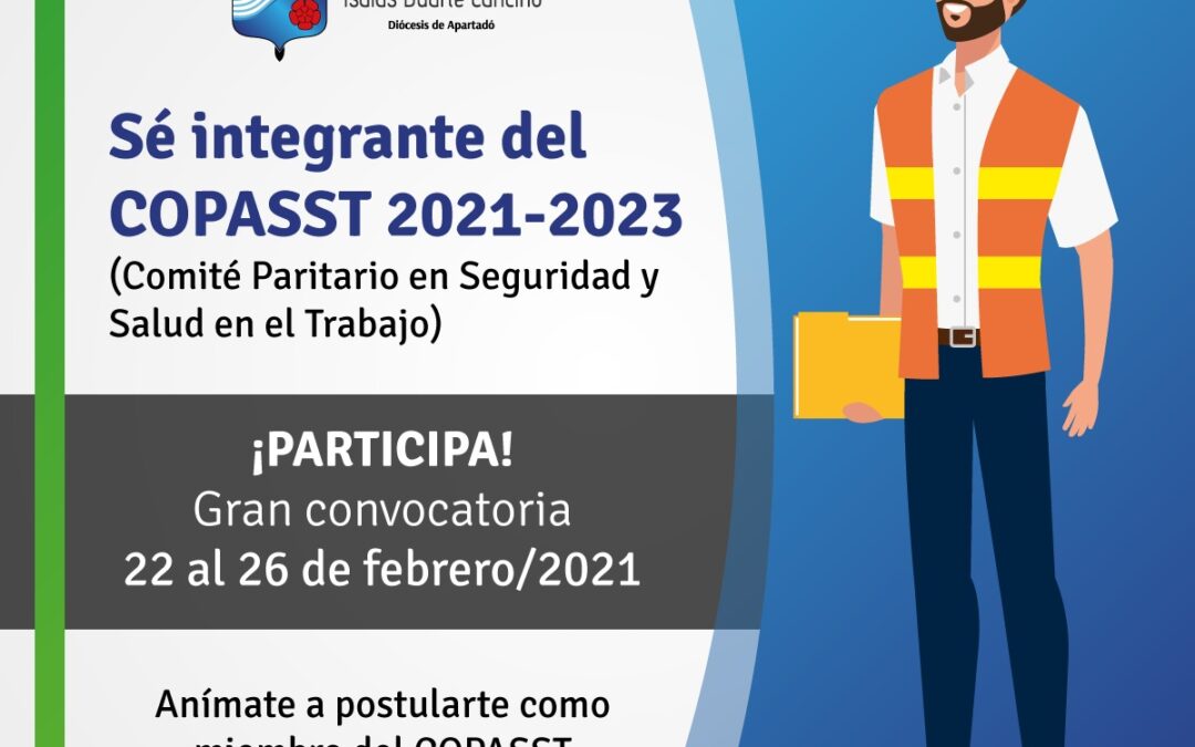 Sé integrante del COPASST 2021-2023