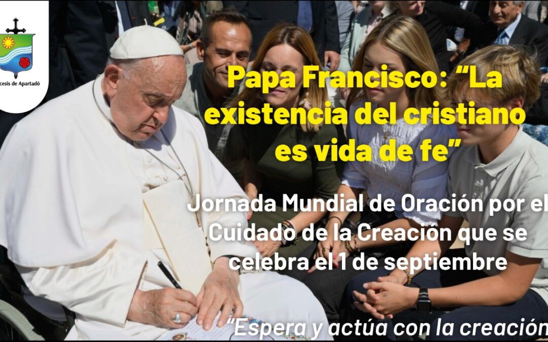 Papa Francisco: “La existencia del cristiano es vida de fe”